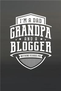 I'm A Dad Grandpa & A Blogger Nothing Scares Me