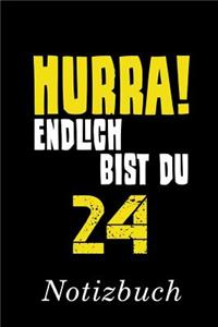 Hurra Endlich Bist Du 24 Notizbuch