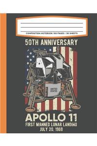 Composition Notebook 100 Pages / 50 Sheets 50th Anniversary Apollo 11 First Manned Lunar Landing July 20 1969