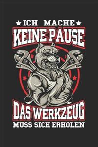 Ich Mache Keine Pause Das Werkzeug Muss Sich Erholen