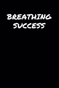 Breathing Success