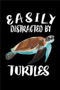 Easily Distracted By Turtles