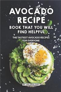 Avocado Recipe Book That You Will Find Helpful