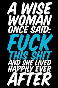 A Wise Women Once Said