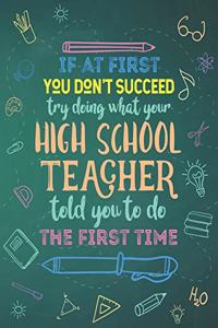 If At First You Don't Succeed Try Doing What Your High School Teacher Told You To Do The First Time