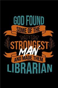 God found some of the strongest and made them librarian