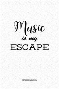 Music Is My Escape