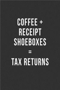 Coffee + Receipt Shoeboxes = Tax Returns