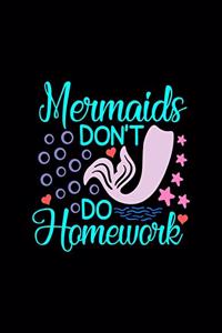 Mermaids Don't Do Homework