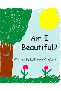 Am I Beautiful?