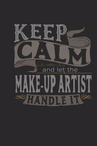 Keep Calm and Let the Make-Up Artist Handle It