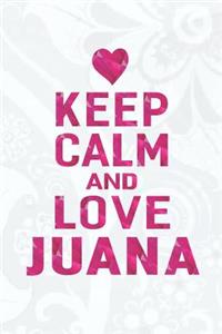 Keep Calm and Love Juana