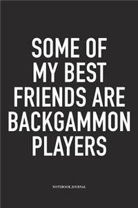 Some of My Best Friends Are Backgammon Players