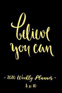 2020 Weekly Planner - Believe You Can