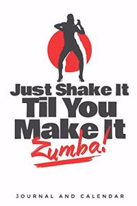 Just Shake It Til You Make It Zumba!