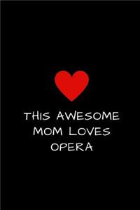 This Awesome Mom Loves Opera