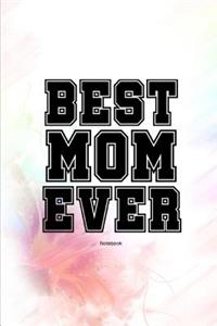 Best Mom Ever Notebook