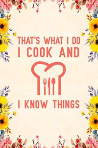 That's What I Do I Cook And I Know Things