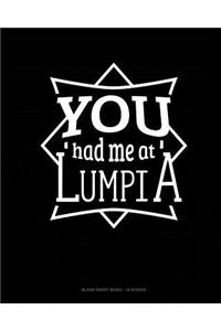 You Had Me at Lumpia