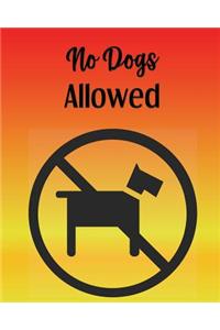 No Dogs Allowed