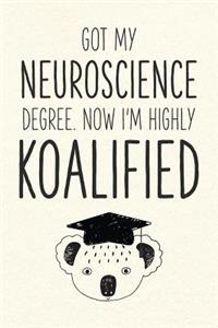 Got My Neuroscience Degree. Now I'm Highly Koalified