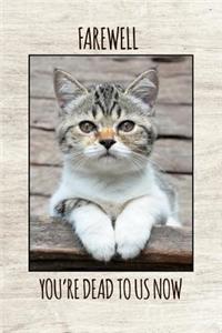 Farewell you're dead to us now