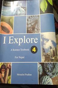 I Explore: A Science Textbook 4 For Nepal