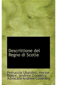 Descrittione del Regno Di Scotia