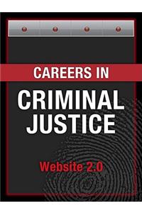 Careers in Criminal Justice Web Site: California 2.0 Careers in Criminal Justice Web Site