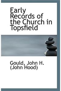 Early Records of the Church in Topsfield