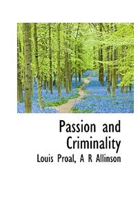 Passion and Criminality