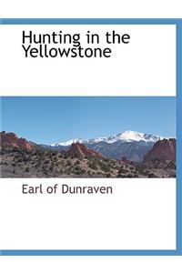 Hunting in the Yellowstone