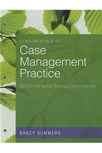 Fundamentals of Case Management Practice: Skills for the Human Services