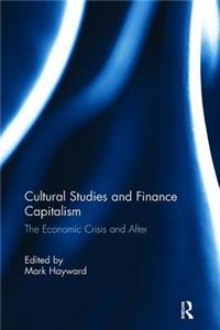 Cultural Studies and Finance Capitalism