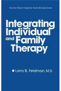 Integrating Individual and Family Therapy