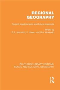 Regional Geography (Rle Social & Cultural Geography)