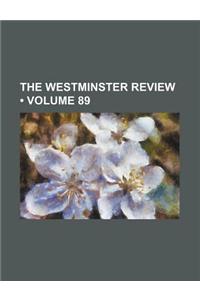 The Westminster Review (Volume 89)