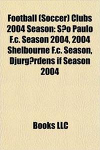 Football (Soccer) Clubs 2004 Season