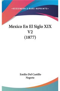 Mexico En El Siglo XIX V2 (1877)