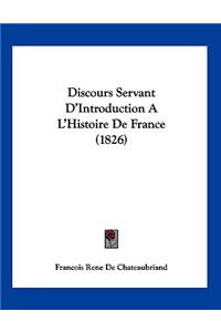 Discours Servant D'Introduction A L'Histoire De France (1826)