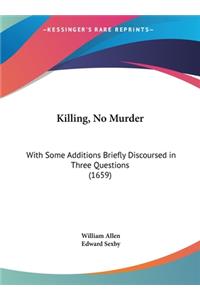Killing, No Murder
