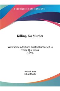 Killing, No Murder