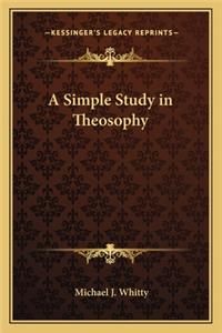 A Simple Study in Theosophy