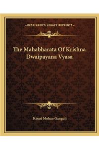 Mahabharata of Krishna Dwaipayana Vyasa