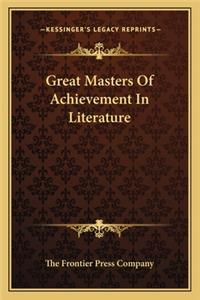Great Masters of Achievement in Literature