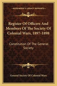 Register of Officers and Members of the Society of Colonial Wars, 1897-1898