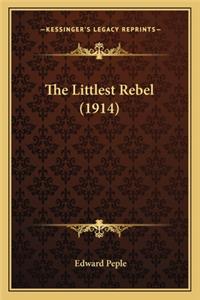 Littlest Rebel (1914) the Littlest Rebel (1914)