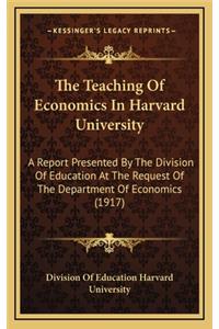 The Teaching of Economics in Harvard University