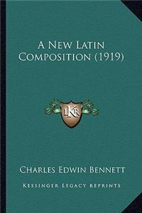 A New Latin Composition (1919)