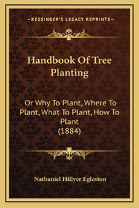 Handbook of Tree Planting